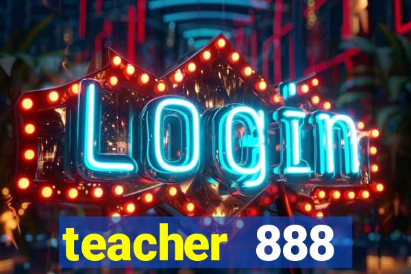 teacher 888 plataforma login